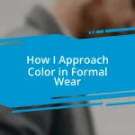 How I Approach Color in Formal Wear