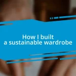 How I built a sustainable wardrobe