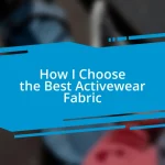 How I Choose the Best Activewear Fabric