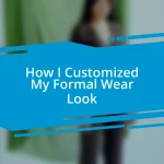 How I Customized My Formal Wear Look