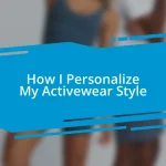 How I Personalize My Activewear Style