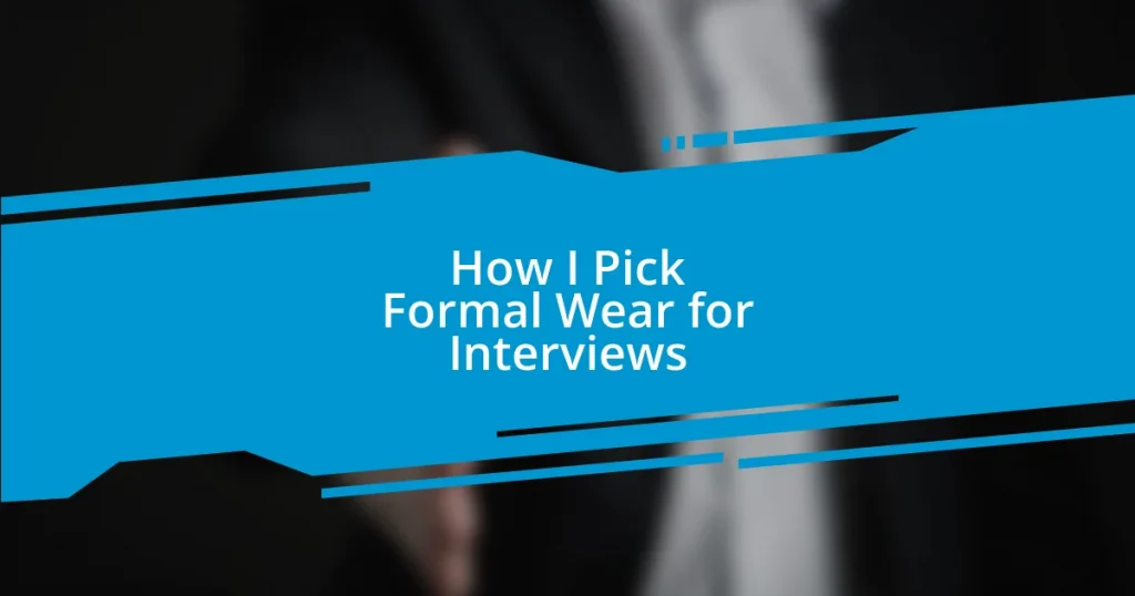 How I Pick Formal Wear for Interviews