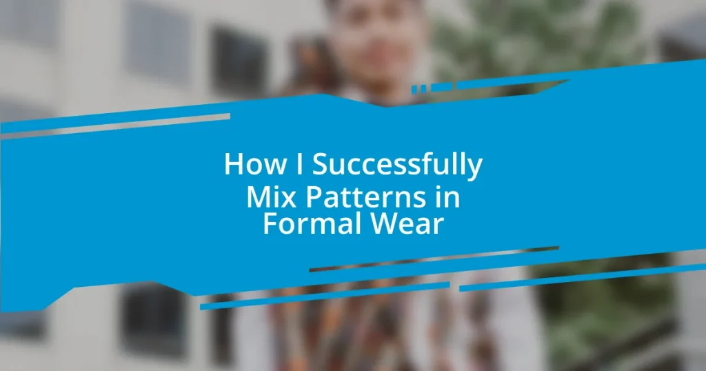 How I Successfully Mix Patterns in Formal Wear