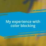 My experience with color blocking