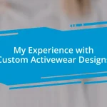 My Experience with Custom Activewear Designs