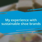 My experience with sustainable shoe brands