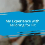 My Experience with Tailoring for Fit