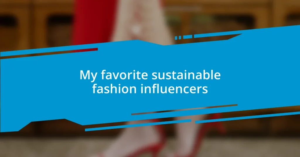 My favorite sustainable fashion influencers