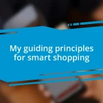 My guiding principles for smart shopping