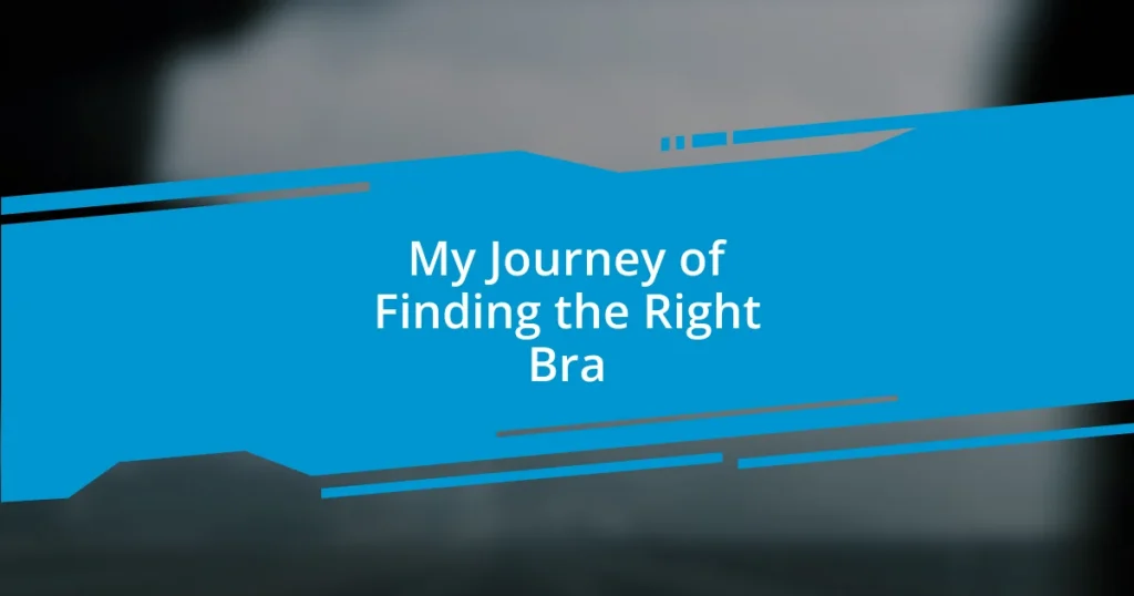 My Journey of Finding the Right Bra