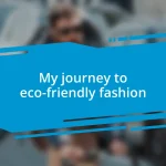 My journey to eco-friendly fashion