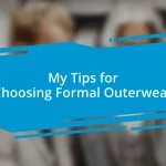 My Tips for Choosing Formal Outerwear