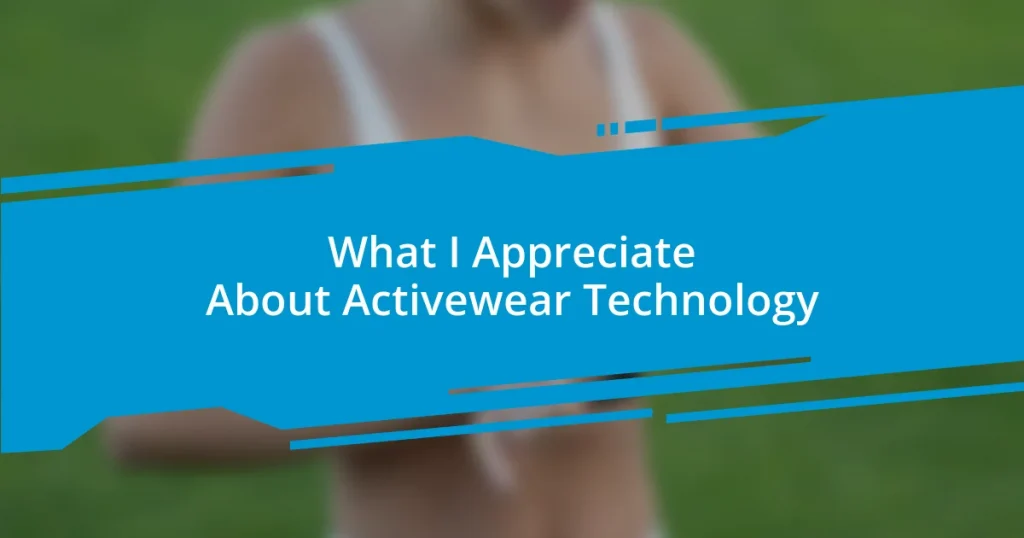 What I Appreciate About Activewear Technology