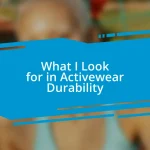 What I Look for in Activewear Durability