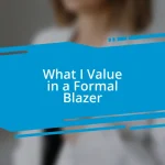 What I Value in a Formal Blazer