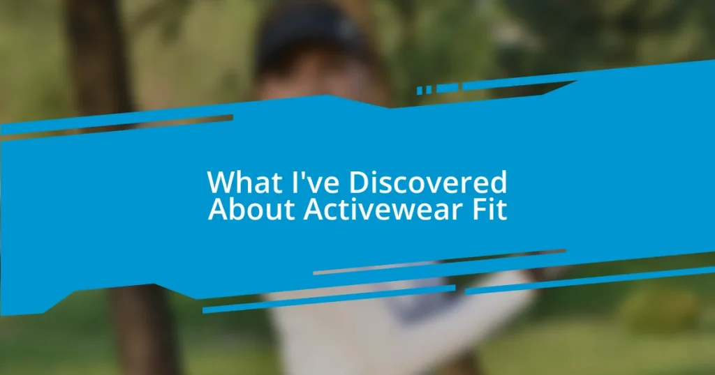 What I’ve Discovered About Activewear Fit