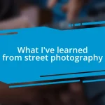 What I’ve learned from street photography