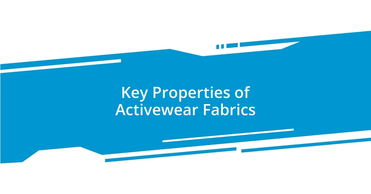 Key Properties of Activewear Fabrics