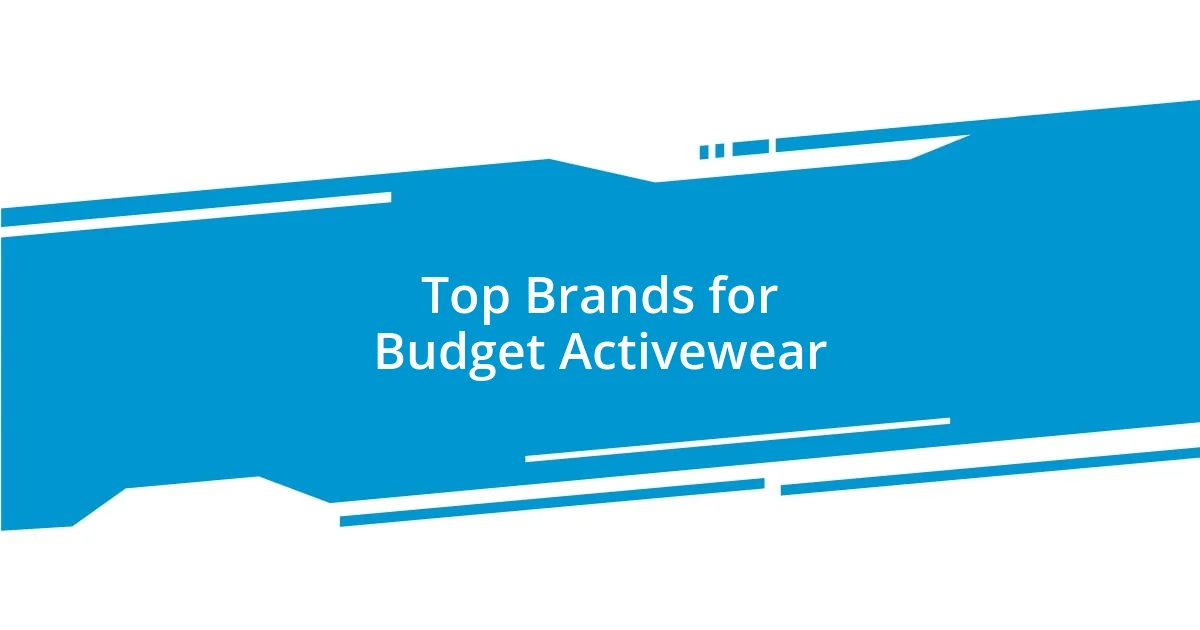 Top Brands for Budget Activewear