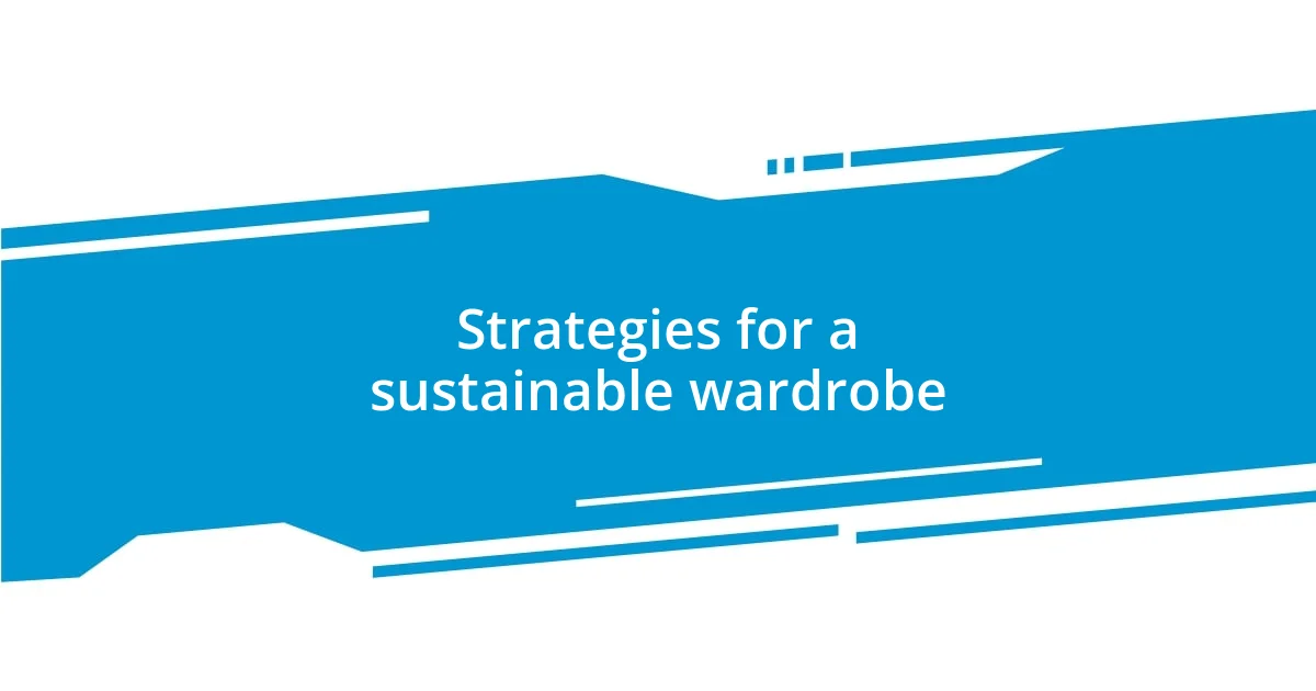 Strategies for a sustainable wardrobe